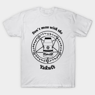 Don't Mess With The Yakult! T-Shirt